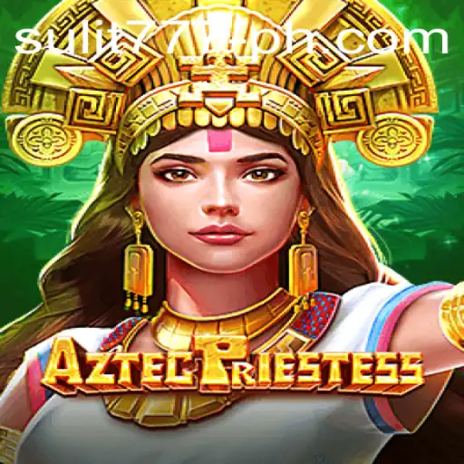 AztecPriestess: Delve Into the Mystical Adventure with SULIT 777