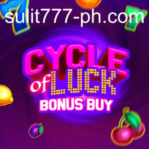 CycleofLuckBonusBuy and SULIT 777: A Comprehensive Guide